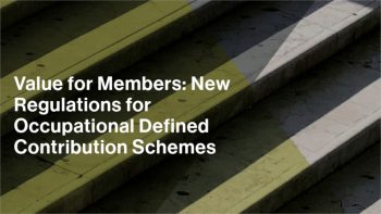 Value for Members: New Regulations for Occupational Defined Contribution Schemes