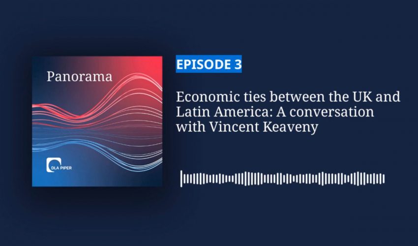 Economic ties between the UK and Latin America: A conversation with Vincent Keaveny
