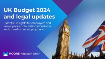 International business and cross border employment : UK Budget 2024 and legal updates