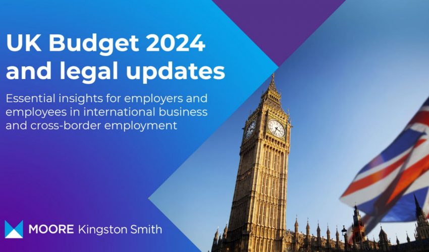 International business and cross border employment : UK Budget 2024 and legal updates